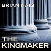 The Kingmaker Lib/E
