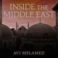 Inside the Middle East Lib/E