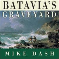 Batavia's Graveyard Lib/E
