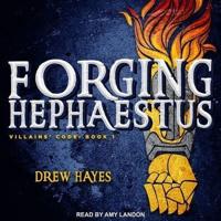 Forging Hephaestus Lib/E