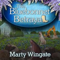 The Bluebonnet Betrayal Lib/E