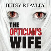 The Optician's Wife Lib/E