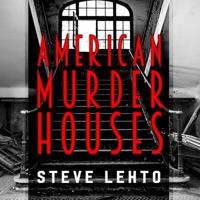 American Murder Houses Lib/E