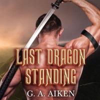 Last Dragon Standing Lib/E