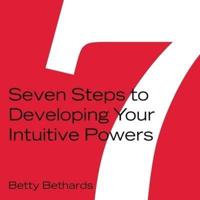 Seven Steps to Developing Your Intuitive Powers Lib/E
