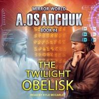 The Twilight Obelisk Lib/E
