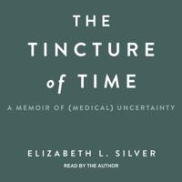 The Tincture of Time Lib/E