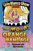 The Moldy Orange Bandage