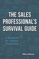 The Sales Professional's Survival Guide