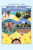 When I Go on Vacation with My Family / Cuando Me Voy De Vacaciones Con Mi Familia: An English/Spanish Story for Children