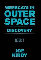 Werecats in Outer Space: Book 1 Discovery