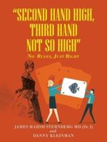 "Second  Hand  High,  Third Hand Not so High": No Rules, Just Right