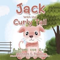 Jack with the Curly Tail: A Home for Jack