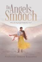 Do Angels Smooch: Where Do Angels Get the Clothes They Use?
