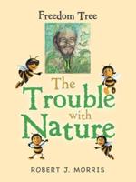 The Trouble with Nature: Freedom Tree