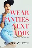Wear Panties Next Time: Sexual Comedy