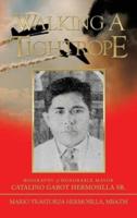 Walking a Tightrope: Biography of Honorable Mayor Catalino Gabot Hermosilla Sr.