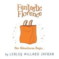 Fantastic Florence: Her Adventures Begin...
