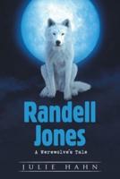 Randell Jones: A Werewolve's Tale