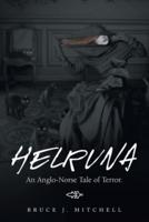 Helruna: An Anglo-Norse Tale of Terror.