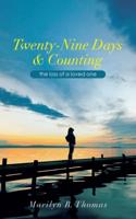 Twenty-Nine Days & Counting: The Loss of a Loved One