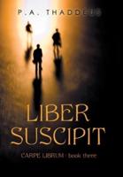 Liber Suscipit: Carpe Librum : Book Three