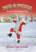 Fat & Funny: (So, You Want to Be Santa Claus)