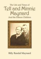 The Life and Times of Tell and Minnie Maynard and the Fifteen Children