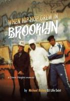 When Hip Hop Grew in Brooklyn