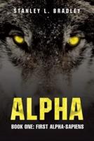 Alpha: Book One: First Alpha-Sapiens