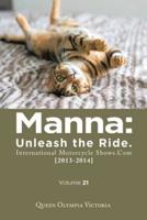 Manna: Unleash the Ride. International Motorcycle Shows.Com [2013-2014]: Volume 21