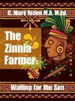 The Zinnia Farmer: Waiting for the Sun
