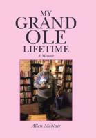 My Grand Ole Lifetime: A Memoir