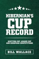 Hibernian's Cup Record