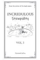 Incredulous Stewpidity