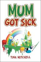 Mum Got Sick