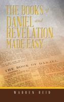 The Books of Daniel and Revelation Made Easy