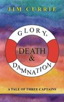 Glory, Death & Damnation