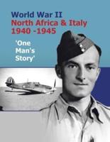 World War II North Africa & Italy 1940-1945 'One Man's Story'