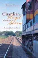 Guardian Angel Number Seven: A Joey Hopkins Story