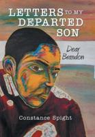 Letters To My Departed Son: Dear Brandon