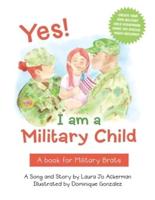 Yes! I Am a Military Child: A Book for Military Brats
