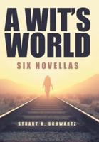 A Wit's World: Six Novellas