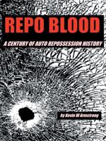 Repo Blood: A Century of Auto Repossession History