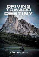 Driving Toward Destiny: A Novel