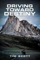 Driving Toward Destiny: A Novel