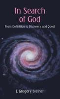In Search of God: From Definition to Discovery and Quest