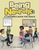 Being Neurotic: a Children's Book for Adults