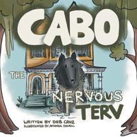 Cabo the Nervous Terv