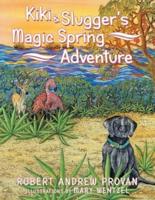 Kiki & Slugger's Magic Spring Adventure